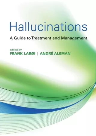 PDF/READ Hallucinations: A Practical Guide to Treatment and Management