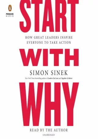 [PDF] DOWNLOAD Start with Why: How Great Leaders Inspire Everyone to Take Action