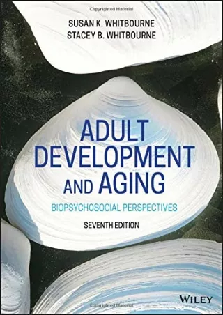 PDF/READ Adult Development and Aging: Biopsychosocial Perspectives