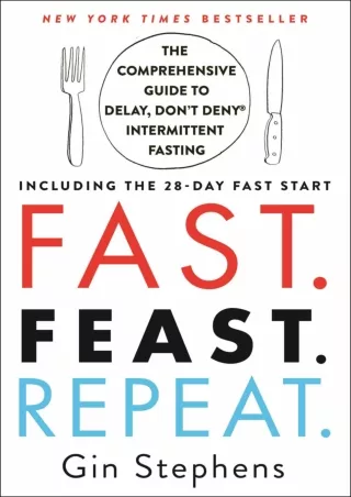 PDF/READ Fast. Feast. Repeat.: The Comprehensive Guide to Delay, Don't Deny®