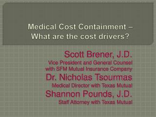 Medical Cost Containment – What are the cost drivers?