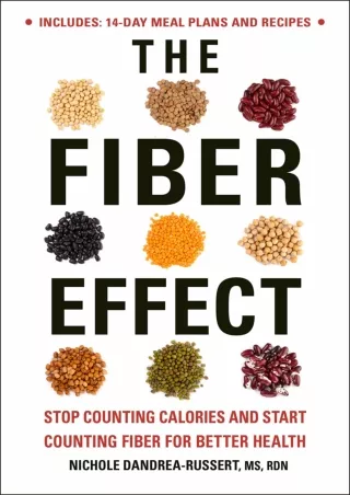 DOWNLOAD/PDF The Fiber Effect: Stop Counting Calories and Start Counting Fiber for Better