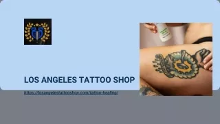 Healing Process Of A Tattoo | Losangelestattooshop.com