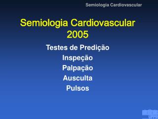 Semiologia Cardiovascular 2005