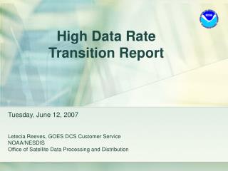 High Data Rate Transition Report