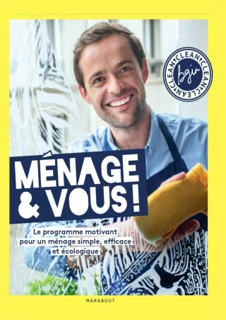 [PDF] DOWNLOAD Ménage & Vous ! Le programme motivant pour un ménage simple, effi