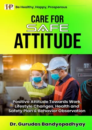 [READ DOWNLOAD] CARE FOR SAFE ATTITUDE : Positive Attitude Towards Work, Lifesty