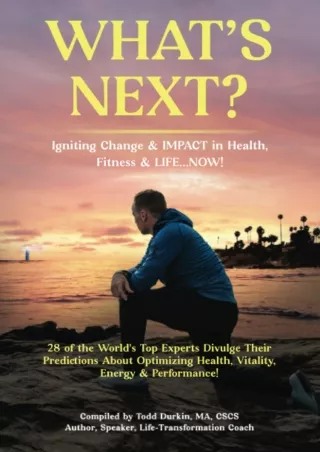 PDF/READ/DOWNLOAD WHAT'S NEXT?: Igniting Change & IMPACT in Health, Fitness & Li