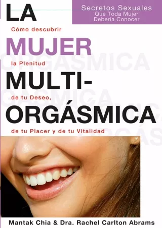 DOWNLOAD/PDF La mujer multiorgásmica: Cómo descubrir la plenitud de tu deseo, de