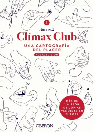 [PDF READ ONLINE] Clímax Club. Edición 2022: Una cartografía del placer android