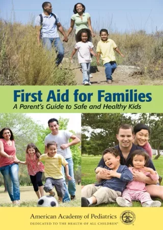 [PDF READ ONLINE] First Aid for Families: A Parent’s Guide to Safe and Healthy K