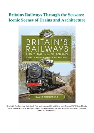 DOWNLOAD [PDF] Britains Railways Through the Seasons Iconic Scenes of Trains and