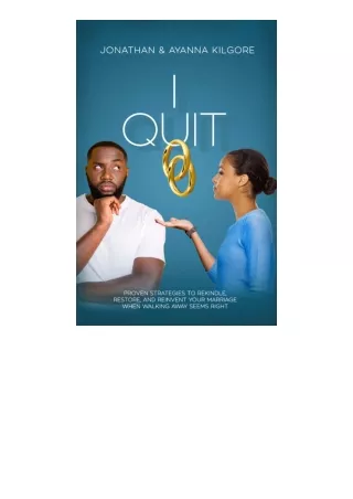 Download I Quit Proven Strategies To Rekindle Restore And Reinvent Your Marriage