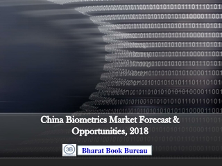 China Biometrics Market Forecast & Opportunities, 2018