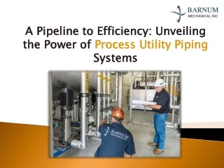 A Pipeline to Efficiency Unveiling the Power of Process Utility Piping Systems-Barnum Mechanical