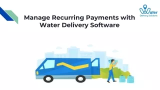 Manage Recurring Payments with  Water Delivery Software