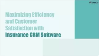 Maximizing Efficiency and Customer Satisfaction with Insurance CRM Software