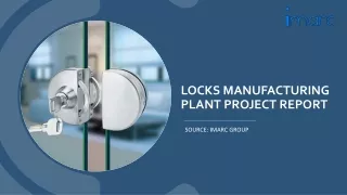 Locks Manufacturing Plant Project Report