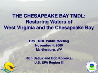 THE CHESAPEAKE BAY TMDL: Restoring Waters of West Virginia and the Chesapeake Bay