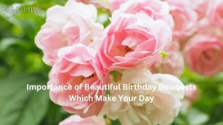 Importance of Beautiful Birthday Bouquets Which Make Your Day