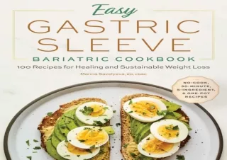 EPUB READ Easy Gastric Sleeve Bariatric Cookbook: 100 Recipes for Healing and Su