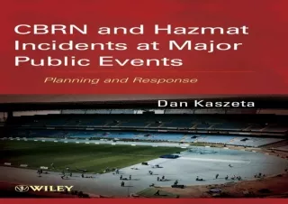 DOWNLOAD CBRN and Hazmat Incidents at Major Public Events: Planning and Response