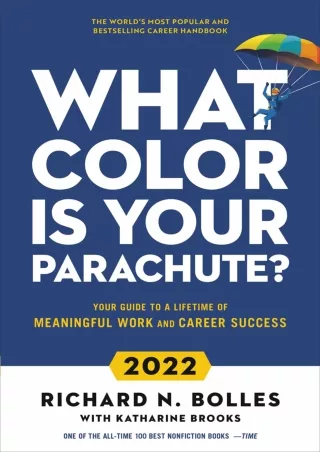 DOWNLOAD/PDF What Color Is Your Parachute? 2022: Your Guide to a Lifetime of Meaningful