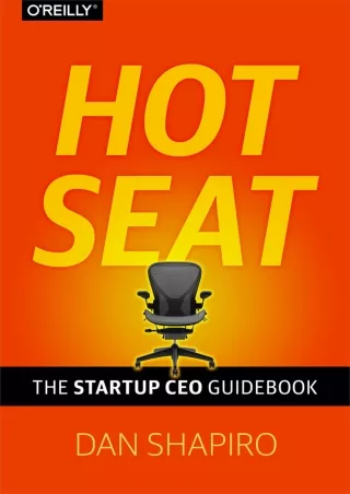 $PDF$/READ/DOWNLOAD Hot Seat: The Startup CEO Guidebook