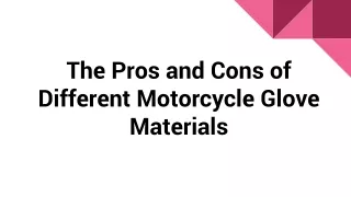 The Pros and Cons of Different Motorcycle Glove Materials