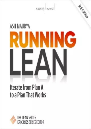 PDF_ Running Lean (3rd Edition): Iterate from Plan A to a Plan That Works