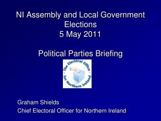 NI Assembly and Local Government Elections 5 May 2011 Political Parties Briefing