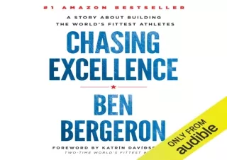 DOWNLOAD PDF Chasing Excellence: A Story About Building the World's Fittest Athl