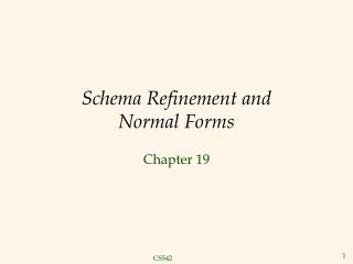 Schema Refinement and Normal Forms