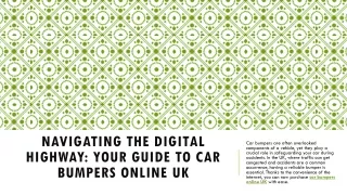 Navigating The Digital Highway Your Guide To Car Bumpers Online UK