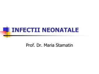 INFECTII NEONATALE