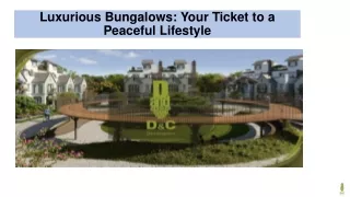 Luxurious Bungalows Your Ticket to a Peaceful Lifestyle