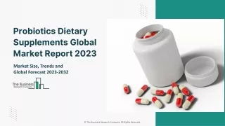 Probiotics Dietary Supplements Market Size, Share, And Forecast To 2032