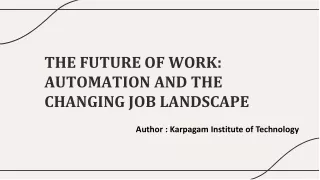 THE FUTURE OF WORK AUTOMATION AND THE CHANGING JOB LANDSCAPE