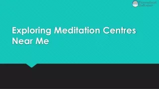 Exploring Meditation Centres Near Me