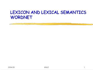 LEXICON AND LEXICAL SEMANTICS WORDNET