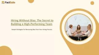 Hiring Without Bias The Secret to Building a High-Performing Team.