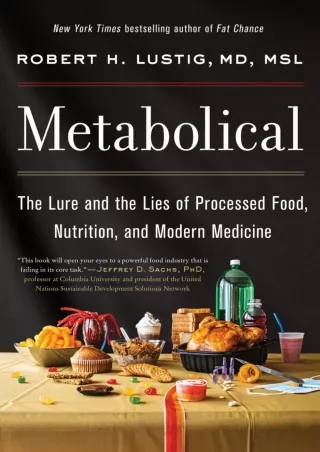 get [PDF] Download Metabolical: The Lure and the Lies of Processed Food, Nutrition, and Modern