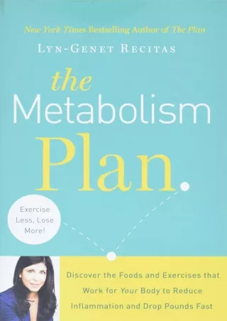 PDF/READ The Metabolism Plan: Discover the Foods and Exercises that Work for Your Body