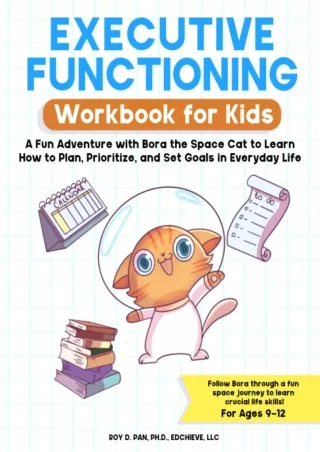 READ [PDF] Executive Functioning Workbook for Kids: A Fun Adventure with Bora the Space