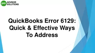 A Complete Procedure To Resolve QuickBooks Error 6129