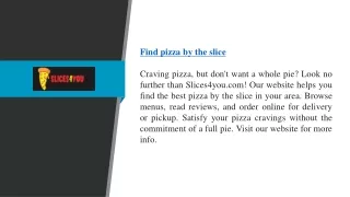 Find Pizza By The Slice | Slices4you.com