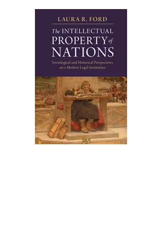 Ebook download The Intellectual Property of Nations Sociological and Historical