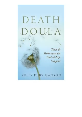 Ebook Download Death Doula Tools And Techniques For End Of Life Support Free Acc