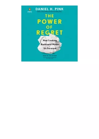 Download Pdf The Power Of Regret How Looking Backward Moves Us Forward For Andro