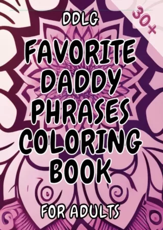 get [PDF] Download Favorite Daddy Phrases Coloring Book: Adult Coloring Book for